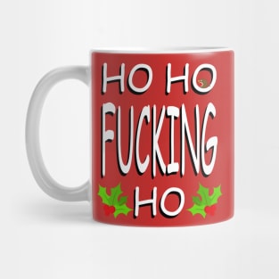 Ho Ho Fucking Ho #2 Mug